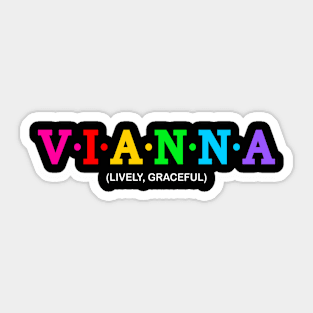 Vianna - Lively, Graceful Sticker